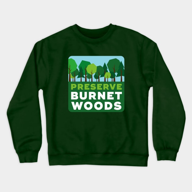 Preserve Burnet Woods Crewneck Sweatshirt by PreserveBurnetWoods